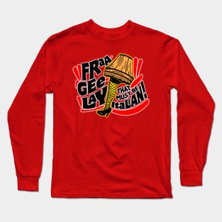 FraA GEe LAY! Long Sleeve T-Shirt